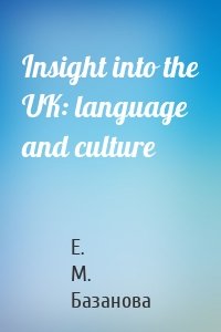 Insight into the UK: language and culture