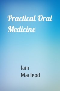 Practical Oral Medicine