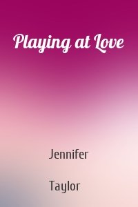 Playing at Love
