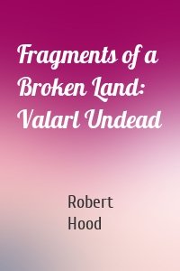 Fragments of a Broken Land: Valarl Undead