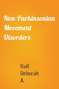 Non-Parkinsonian Movement Disorders