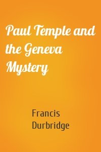 Paul Temple and the Geneva Mystery