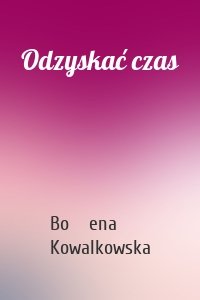 Odzyskać czas