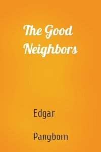 The Good Neighbors