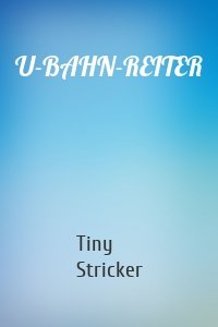 U-BAHN-REITER