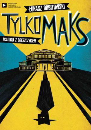 Обложка книги «Тільки Макс» — Лукаш Орбітовський