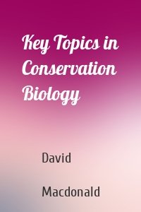 Key Topics in Conservation Biology