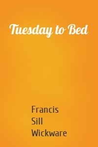 Tuesday to Bed