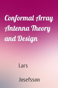 Conformal Array Antenna Theory and Design