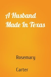 A Husband Made In Texas