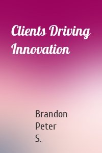 Clients Driving Innovation