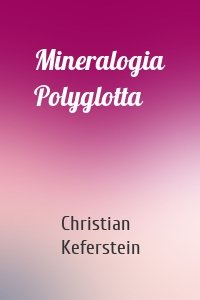 Mineralogia Polyglotta