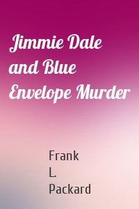 Jimmie Dale and Blue Envelope Murder