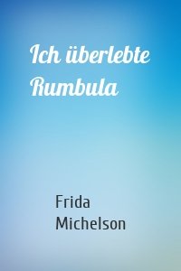 Ich überlebte Rumbula