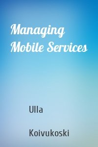 Managing Mobile Services