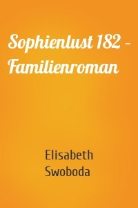 Sophienlust 182 – Familienroman
