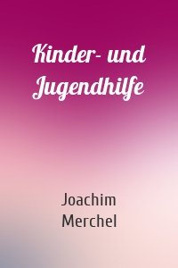 Kinder- und Jugendhilfe