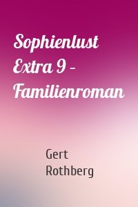 Sophienlust Extra 9 – Familienroman