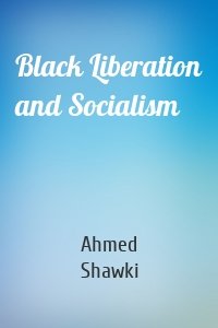Black Liberation and Socialism