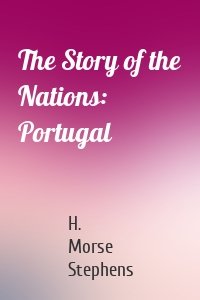 The Story of the Nations: Portugal