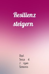 Resilienz steigern