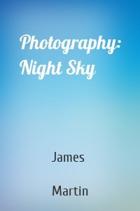 Photography: Night Sky