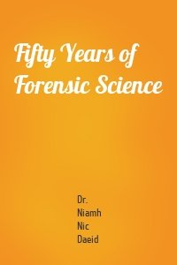 Fifty Years of Forensic Science