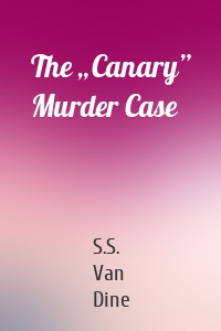 The „Canary” Murder Case