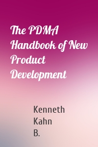 The PDMA Handbook of New Product Development