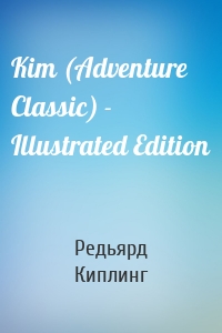 Kim (Adventure Classic) - Illustrated Edition