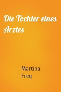 Die Tochter eines Arztes