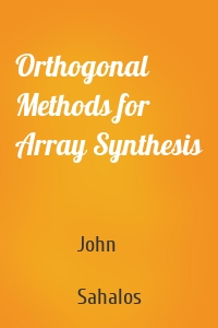 Orthogonal Methods for Array Synthesis