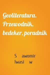 Geoliteratura. Przewodnik, bedeker, poradnik
