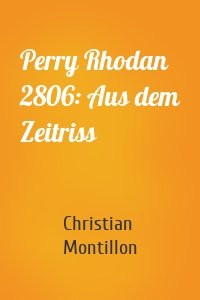 Perry Rhodan 2806: Aus dem Zeitriss