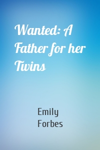 Wanted: A Father for her Twins
