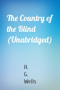 The Country of the Blind (Unabridged)