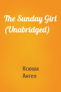 The Sunday Girl (Unabridged)