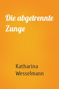 Die abgetrennte Zunge