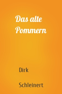 Das alte Pommern