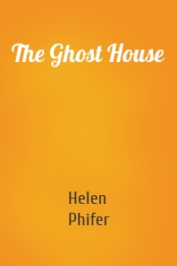 The Ghost House