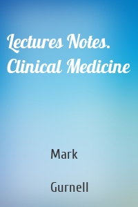 Lectures Notes. Clinical Medicine