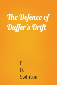 The Defence of Duffer's Drift