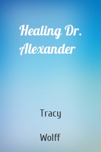 Healing Dr. Alexander
