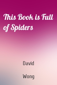 This Book is Full of Spiders