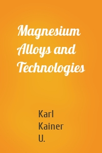 Magnesium Alloys and Technologies