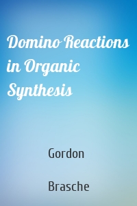 Domino Reactions in Organic Synthesis