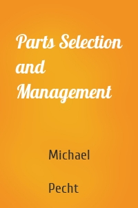 Parts Selection and Management