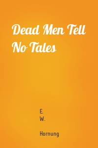 Dead Men Tell No Tales