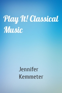 Play It! Classical Music