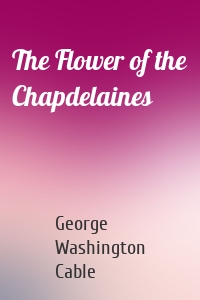 The Flower of the Chapdelaines